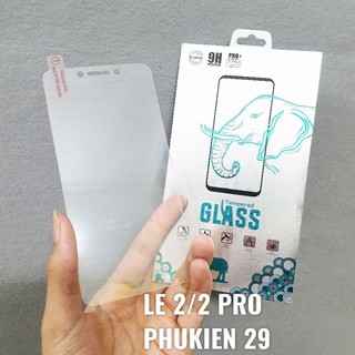[LeTV LeEco Le 2 / Le 2 Pro/ x520/ x52... màn 5.5] Kính cường lực Glass Pro+ 9H
