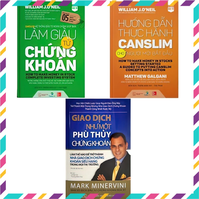 ️🤹 Siêu Giảm Giá - Combo Làm Giàu Từ Chứng Khoán + Hướng Dẫn Thực Hành Canslim + Giao Dịch Như Một Phù Thủy Chứng Khoán