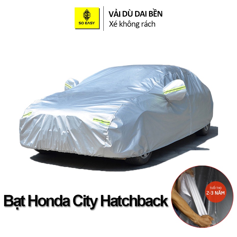 Bạt phủ xe hơi trùm cho ô tô HONDA CITY SOEASY chất liệu  vải dù Oxford cao cấp xé không rách Bảo hành 1 năm BPXM
