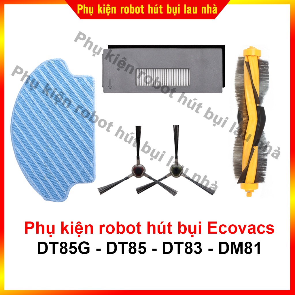 Phụ kiện chổi cạnh, lọc bụi, khăn lau, chổi chính robot hút bụi Ecovacs DT85G / DT85 / DT83 / DM81