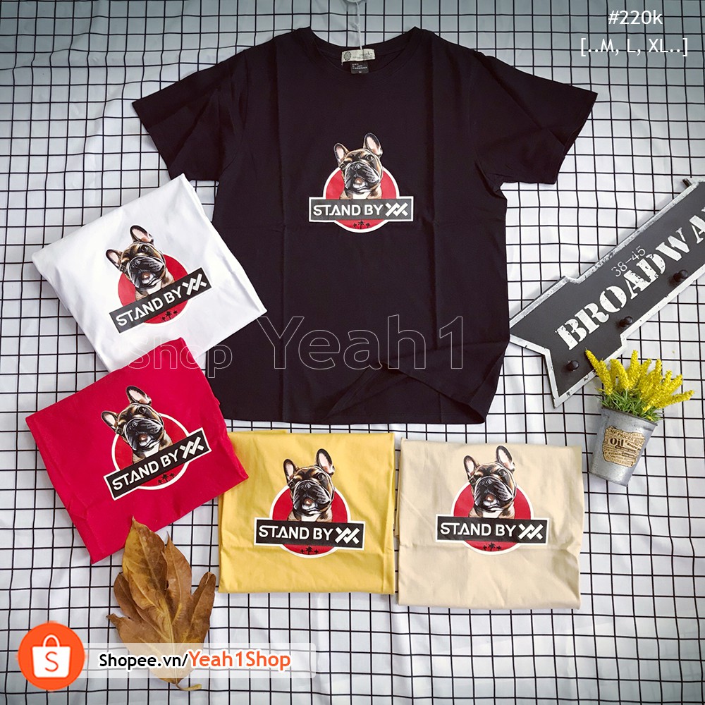 [Yeah1Shop]- Áo thun chó Stand by XX
