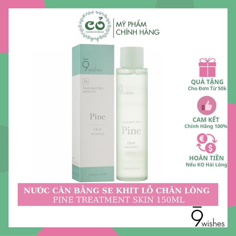 Nước Cân Bằng 9 WISHES PINE TREATMENT SKIN 150ml