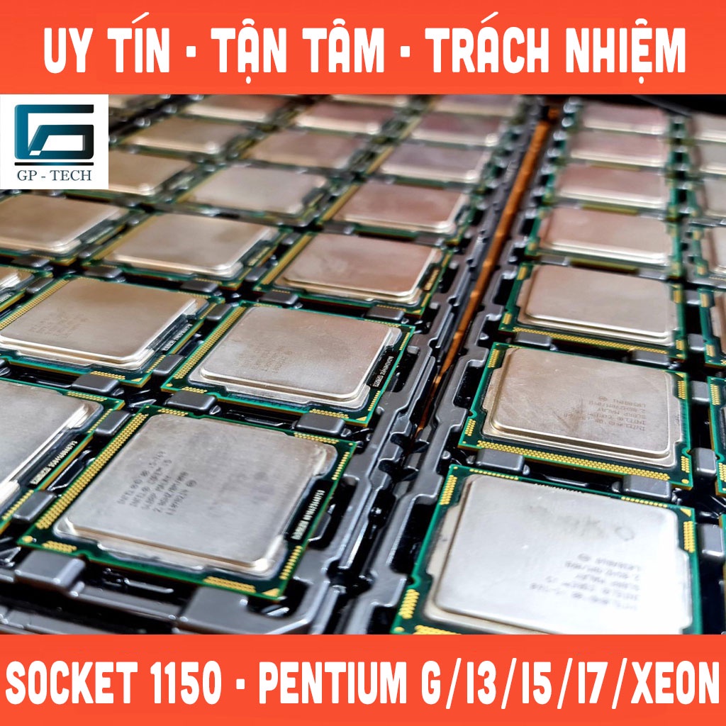 CPU Intel Pentium/i3/i5/i7/Xeon Socket 1150 dành cho máy tính để bàn siêu bền