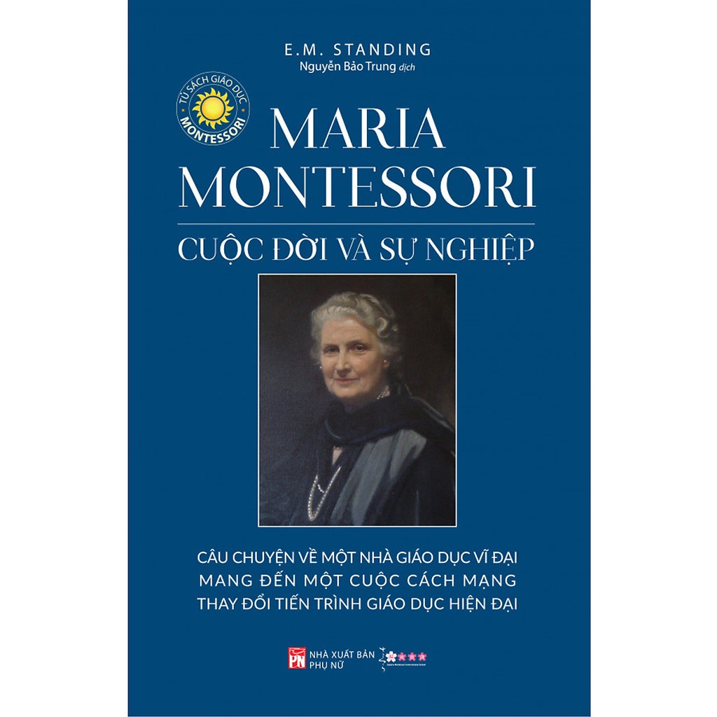 Sách - Maria Montessori Cuộc Đời Và Sự Nghiệp