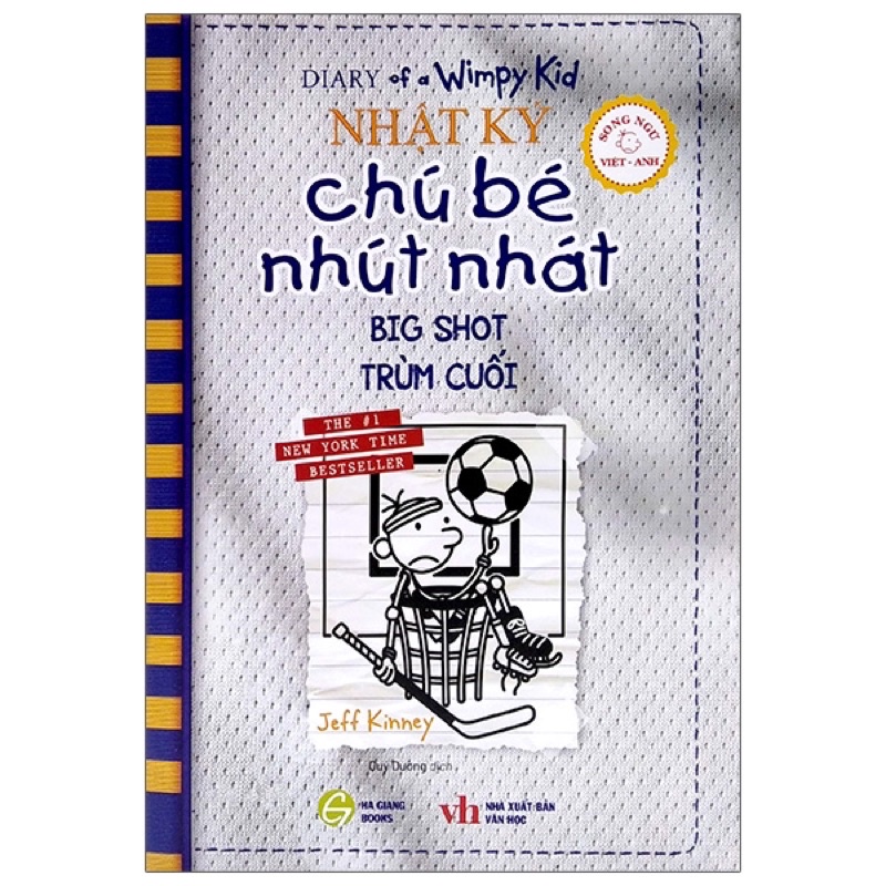 Sách Song Ngữ Việt - Anh - Diary Of A Wimpy Kid - Nhật Ký Chú Bé Nhút Nhát - Tập 16: Trùm Cuối - Big Shot