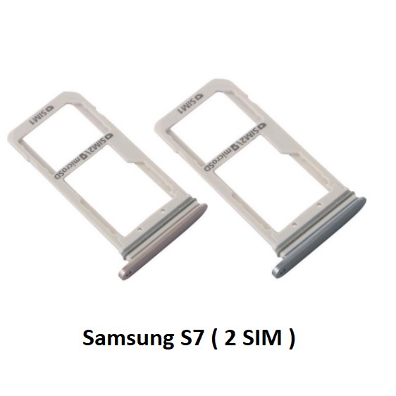 Khay sim thẻ nhớ Samsung S7 ( 2 SIM )
