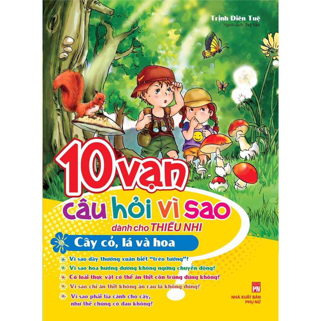 Sách - 10 Vạn Câu Hỏi Vì Sao Dành Cho Thiếu Nhi - Cây Cỏ, Lá Và Hoa