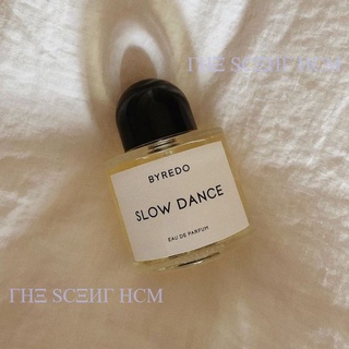 -ΓHΞ SCΞИΓ HCM- Nước hoa Byredo Slow Dance [𝗠𝗮𝘂 𝘁𝗵𝘂 𝟱𝗺𝗹/𝟭𝟬𝗺𝗹]