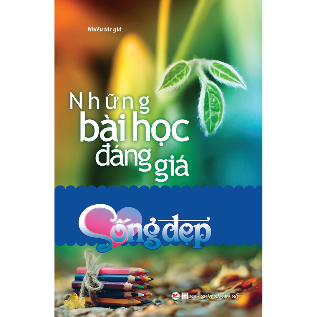Sách - Sống Đẹp - Những Bài Học Đáng Giá