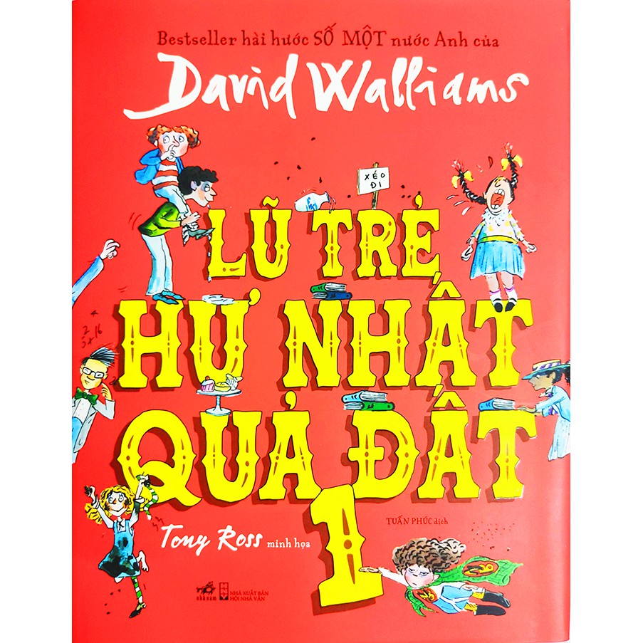 Sách thiếu nhi - Lũ Trẻ Hư Nhất Quả Đất phần 1 - Tác giả David Walliams