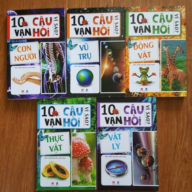 Sách Trọn Bộ 10 Vạn Câu Hỏi Vì Sao: Vũ Trụ, Vật Lý, Con Người, Thực Vật, Động Vật