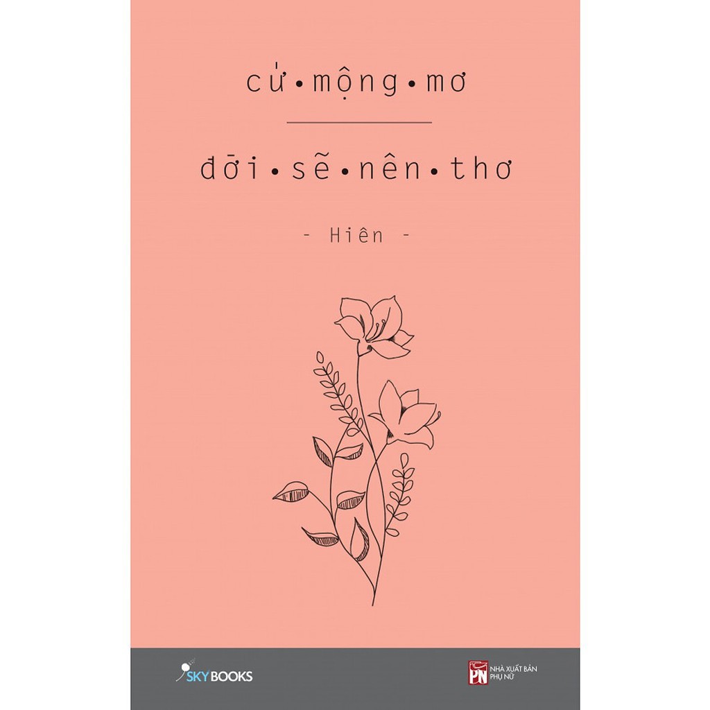 Sách - Cứ Mộng Mơ Đời Sẽ Nên Thơ