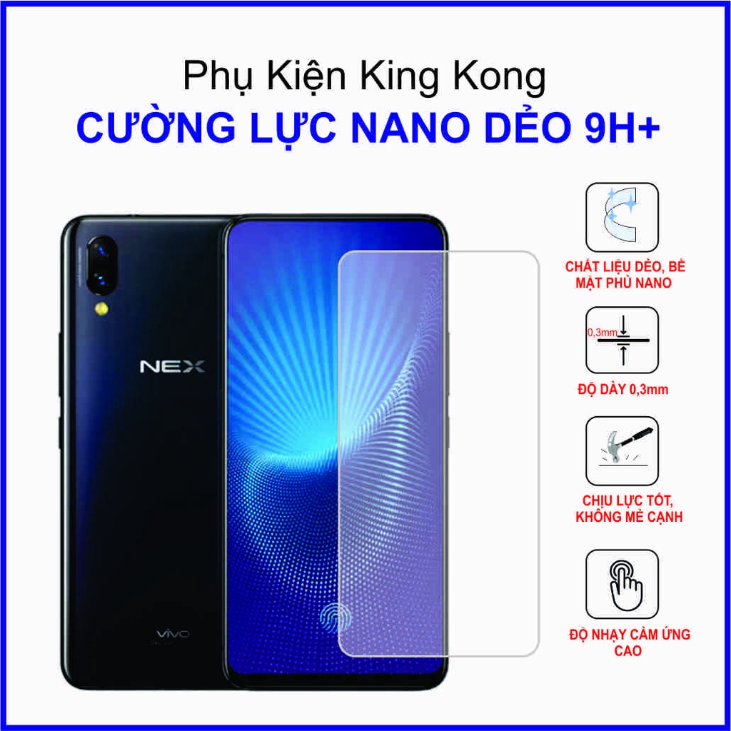Dán cường lực Vivo Nex ,  cường lực nano dẻo 9H+