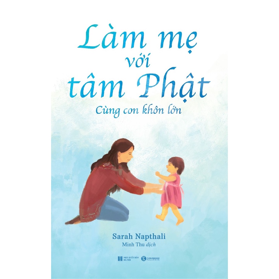 Sách Làm Mẹ Với Tâm Phật - Cùng Con Khôn Lớn