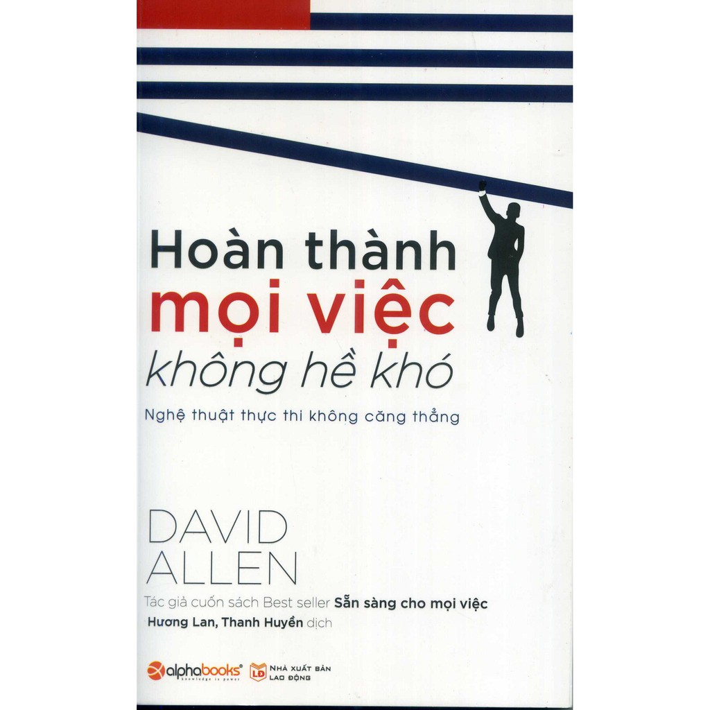 Sách Hoàn Thành Mọi Việc Không Hề Khó - David Allen | WebRaoVat - webraovat.net.vn