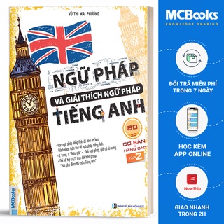 Sách - Ngữ Pháp Và Giải Thích Ngữ Pháp Tiếng Anh Cơ Bản Và Nâng Cao Tập 2 - Học Kèm App Online