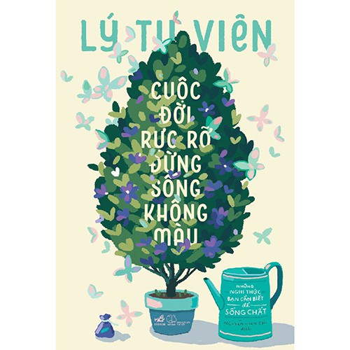 Sách - Cuộc Đời Rực Rỡ Đừng Sống Không Màu