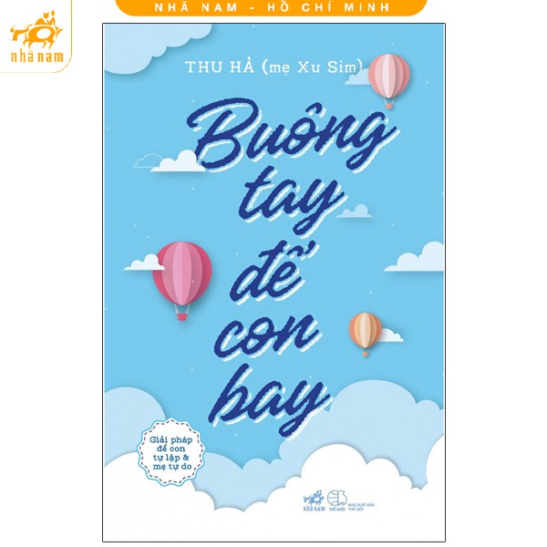 Sách - Buông Tay Để Con Bay: Giải Pháp Để Con Tự Lập Và Mẹ Tự Do