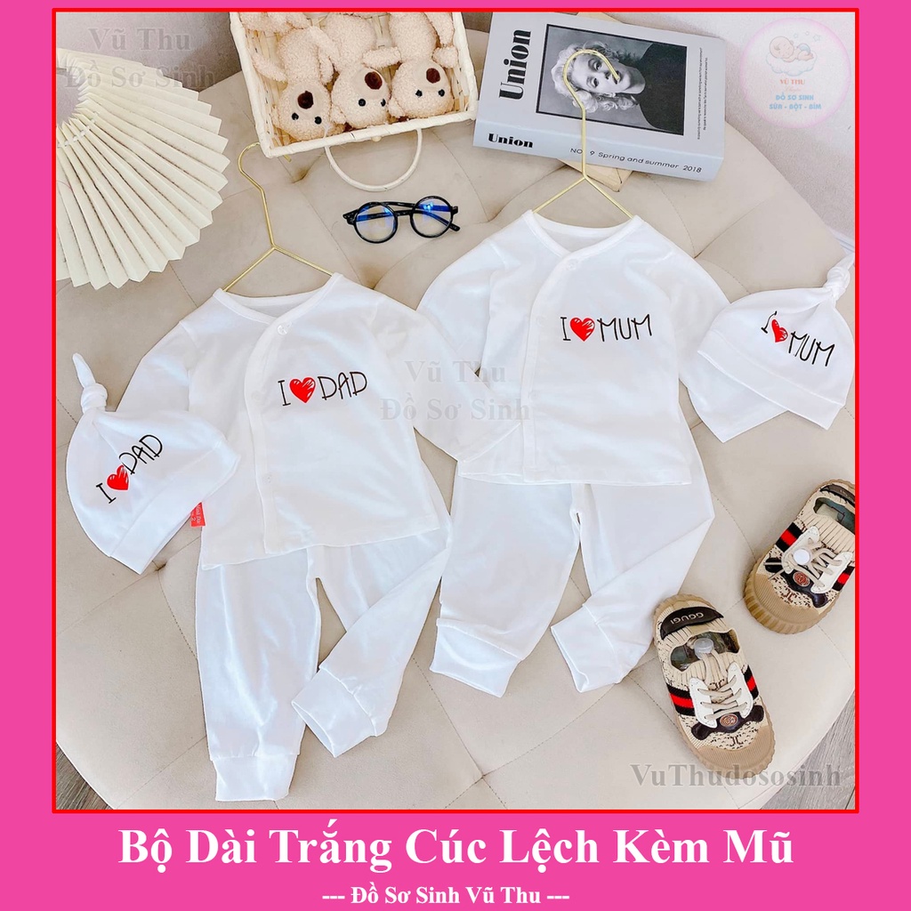 Bộ Quần Áo Dài Tay Cho Bé Sơ Sinh Cúc Lệch Kèm Mũ Cho Bé I Love Mom & Dad, Bộ Dài Trắng Cho Bé Từ 3-9Kg