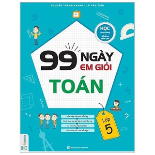 Sách - 99 Ngày Em Giỏi Toán Lớp 5