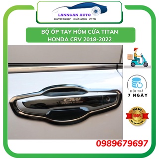 Bộ ốp Tay Hõm cửa xe Honda Crv 2018-2022, Chất liệu Titan Cao Cấp