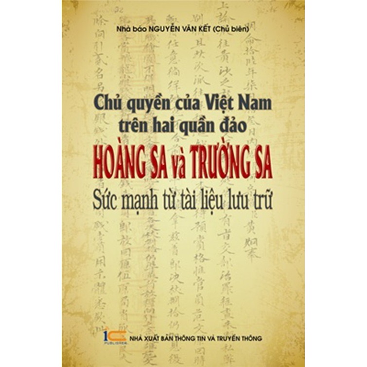 Sách Chủ quyền của Việt Nam trên hai quần đảo Hoàng Sa và Trường Sa: Sức mạnh từ tài liệu lưu trữ | WebRaoVat - webraovat.net.vn