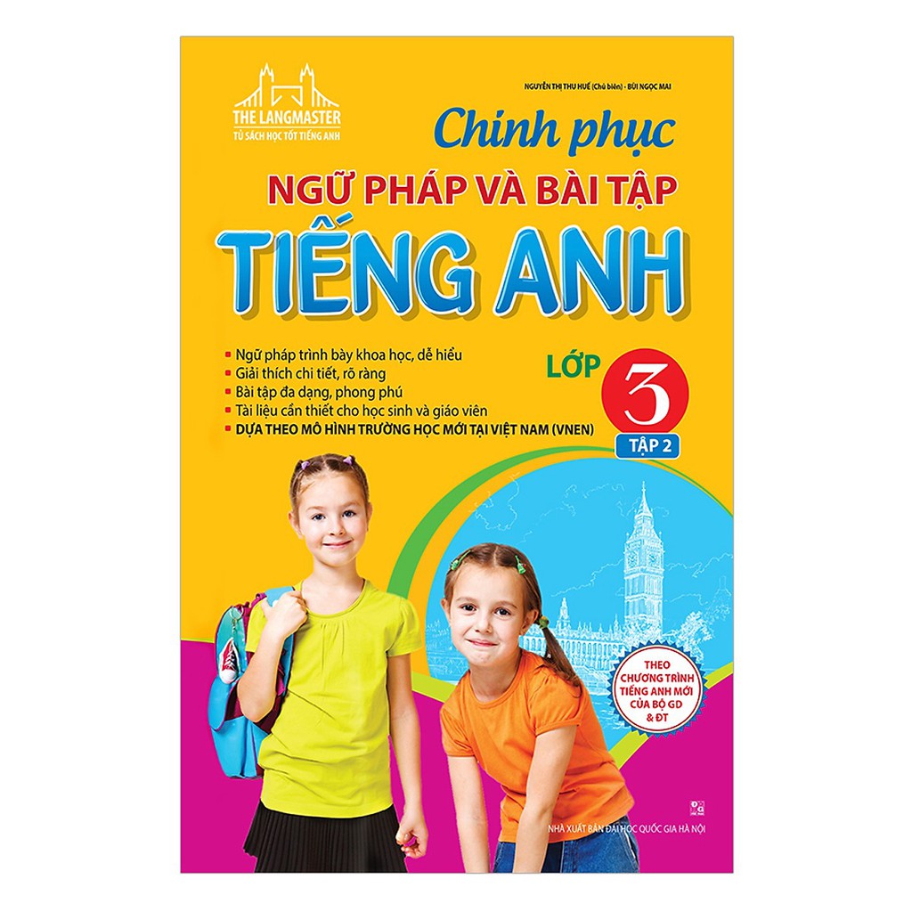 Sách - Chinh Phục Ngữ Pháp Và Bài Tập Tiếng Anh - Lớp 3 (Tập 2)