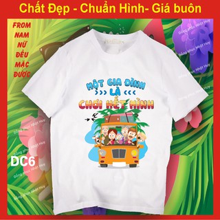 áo nhóm đi chơi DC6, du lịch,biển, phông, thun,cotton, một gia đình là chơi hết mình