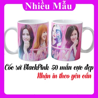 Cốc sứ blackpink nhiều mẫu - ly sứ blackpink loại 1 có in theo yêu cầu