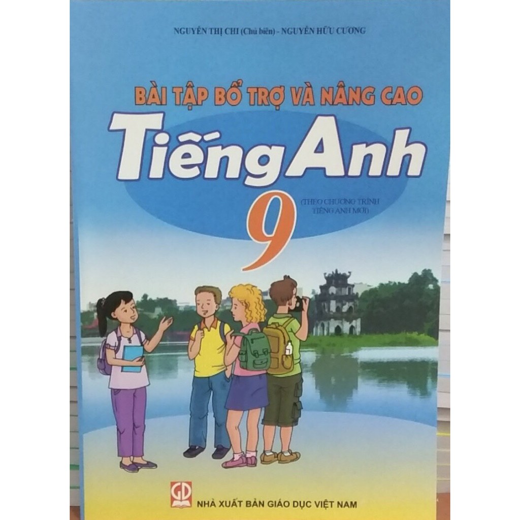 Sách - Bài tập bổ trợ và nâng cao Tiếng anh lớp 9 (Chương trình Tiếng anh mới)