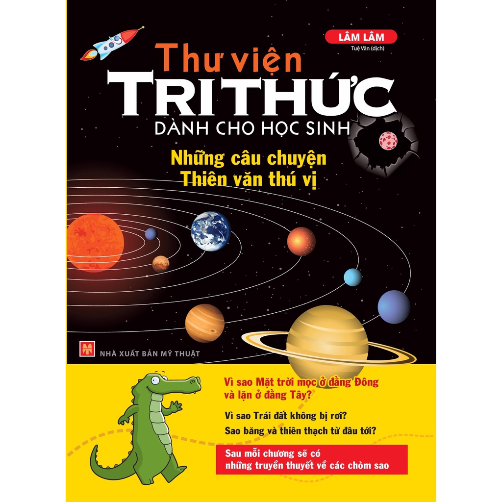 Sách: Thư Viện Tri Thức Dành Cho Học Sinh - Những Câu Chuyện Thiên Văn Thú Vị - tái bản