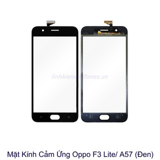 Mặt kính cảm ứng Ép Kính oppo F3 lite / A57