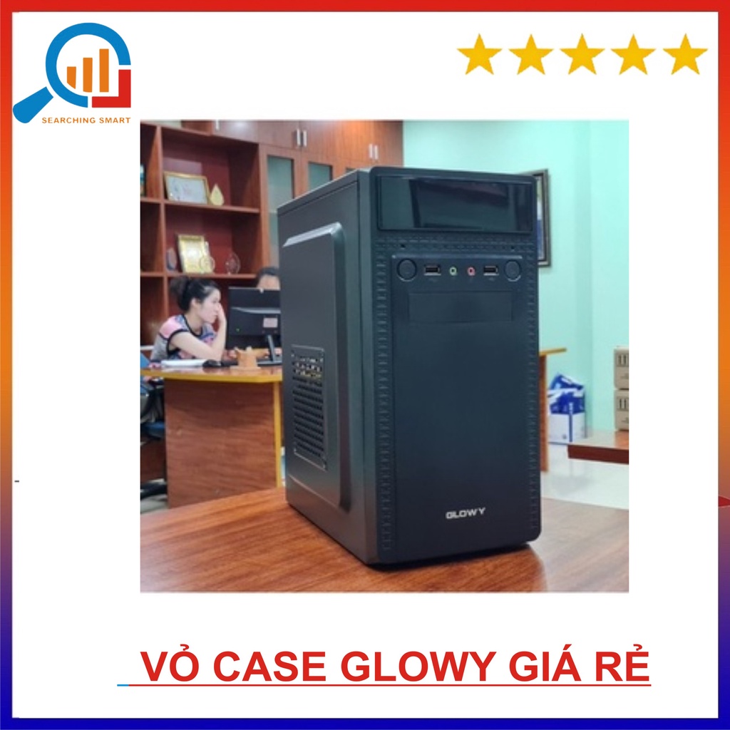 Vỏ cây máy tính Gloway GL021/GL022 - Chuyên lắp cho máy tính văn phòng,học tập !!!