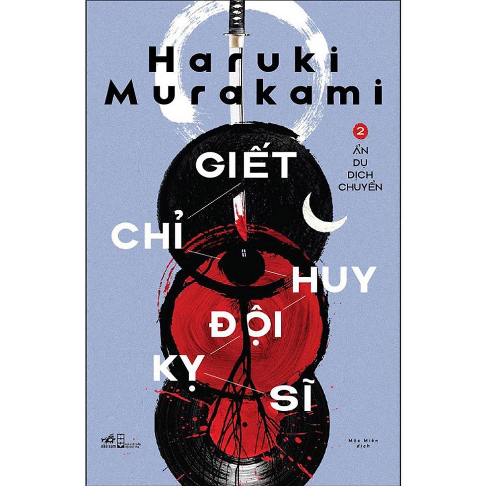Sách - Combo: Giết Chỉ Huy Đội Kỵ Sĩ: Tập 1: Ý Tưởng Xuất Hiện + Tập 2: Ẩn Dụ Dịch Chuyển (2 cuốn) [Nhã Nam]