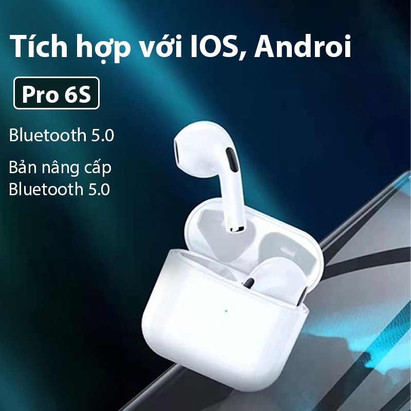 Tai nghe bluetooth pro 6s kết nối siêu nhạy và âm thanh cực chất lượng cùng với giảm ồn hiệu quả