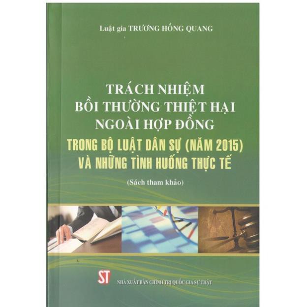 Sách Trách Nhiệm Bồi Thường Thiệt Hại Ngoài Hợp Đồng Trong Bộ Luật Dân Sự Và Các Tình Huống Thực Tế