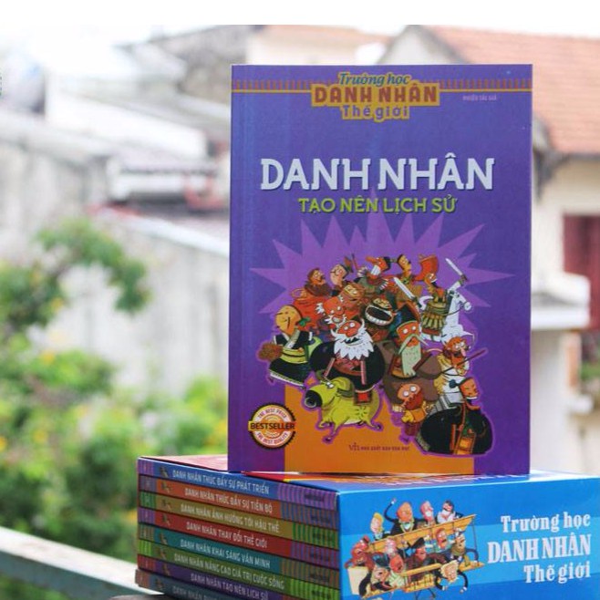 Sách: Trường Học Danh Nhân Thế Giới Danh Nhân Tạo Nên Lịch Sử - TSTN