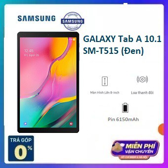 Máy tính bảng Galaxy Tab A 10.1 SM-T515 - Hàng Chính Hãng