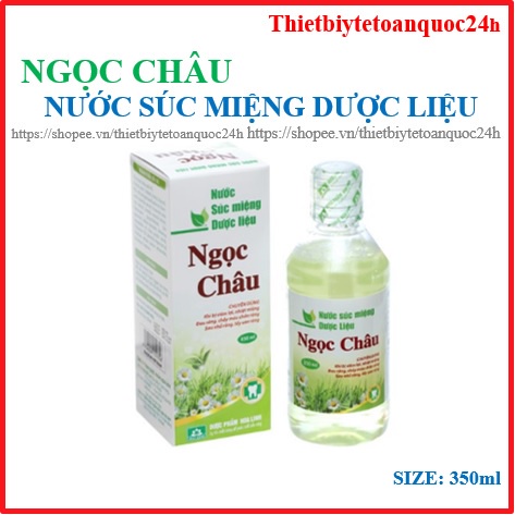 [Có sẵn] Nước Súc Miệng Ngọc Châu. Chai 350 ml