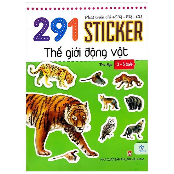 Sách Phát Triển Chỉ Số IQ - EQ - CQ - 291 Sticker Thế Giới Động Vật (3 - 6 Tuổi) - Tái Bản