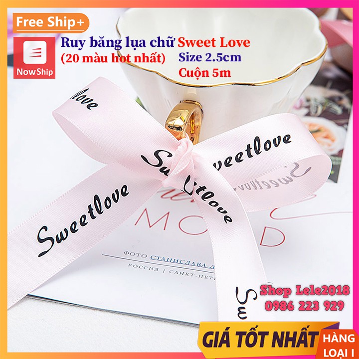 (Lẻ 5m &amp; 3m) Ruy băng lụa 2.5cm in chữ ❤️ SWEET LOVE ❤️ size 25mm loại đẹp