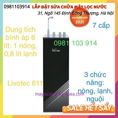 MÁY LỌC NƯỚC KAROFI LIVOTEC  NÓNG LẠNH NGUỘI 611👉 MÁY LỌC NƯỚC 3 CHỨC NĂNG 7 CẤP
