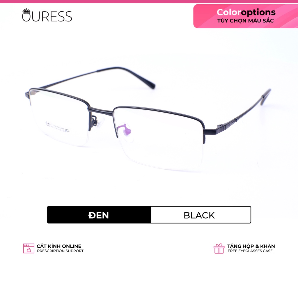 Gọng kính titanium W912 LS9004 nửa khung thời trang cao cấp nam siêu nhẹ siêu bền OURESS