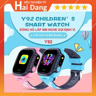 Đồng Hồ Lắp Sim, Định Vị Trẻ Em Y92, Tiếng Việt Chống Nước Camera Nghe Gọi - Mẫu Mới 2020 Rất Đẹp
