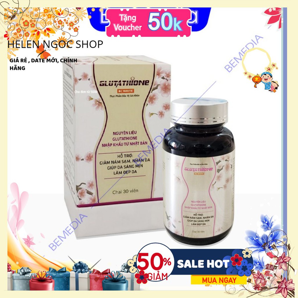 Viên uống mờ nám sáng da Glutathione BC White 30 viên giá rẻ vô địch