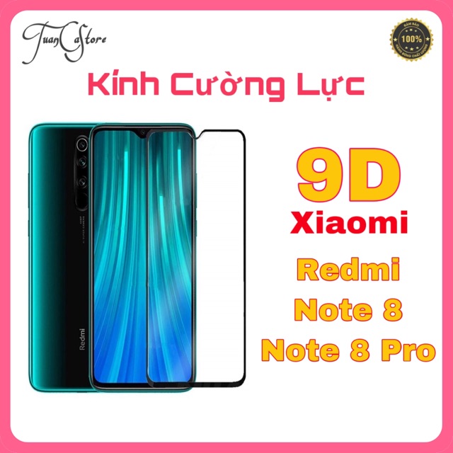 Cường Lực Xiaomi Redmi Note 8 / Note 8 Pro 9D Full Màn Hình