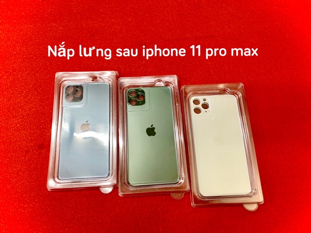 Nắp lưng sau iphone 11 pro max 6.5” - kính lưng sau iphone 11 pro max zin