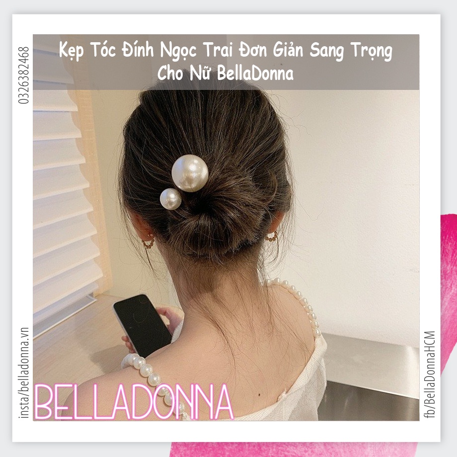 (HCM_Giao Nhanh) Kẹp Tóc Đính Ngọc Trai Đơn Giản Sang Trọng Cho Nữ BellaDonna 21