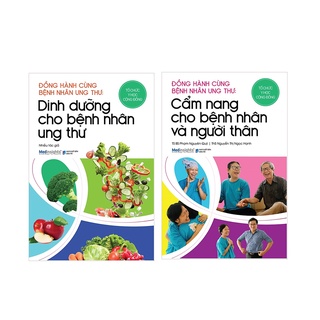 Sách combo đồng hành cùng bệnh nhân ung thư: dinh dưỡng cho bệnh nhân ung thư + cẩm nang cho bệnh nhân và người thân