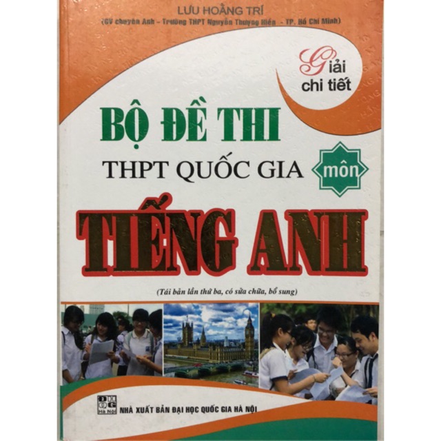 Sách - Giải chi tiết Bộ đề thi THPT Quốc Gia môn Tiếng Anh